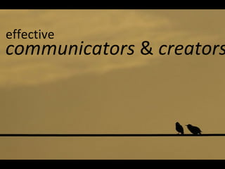 communicators  &  creators effective 