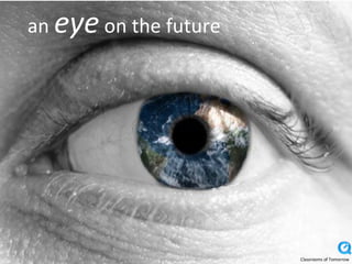 an  eye  on the future Classrooms of Tomorrow 