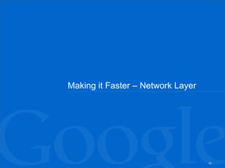 Making it Faster – Network Layer




                                   15
 
