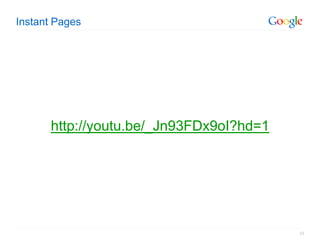Instant Pages




      http://youtu.be/_Jn93FDx9oI?hd=1




                                         23
 