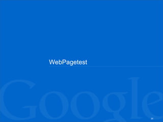 WebPagetest




              25
 
