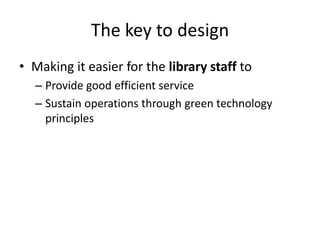 Making things easier: new design ideas for better library services | PPTX