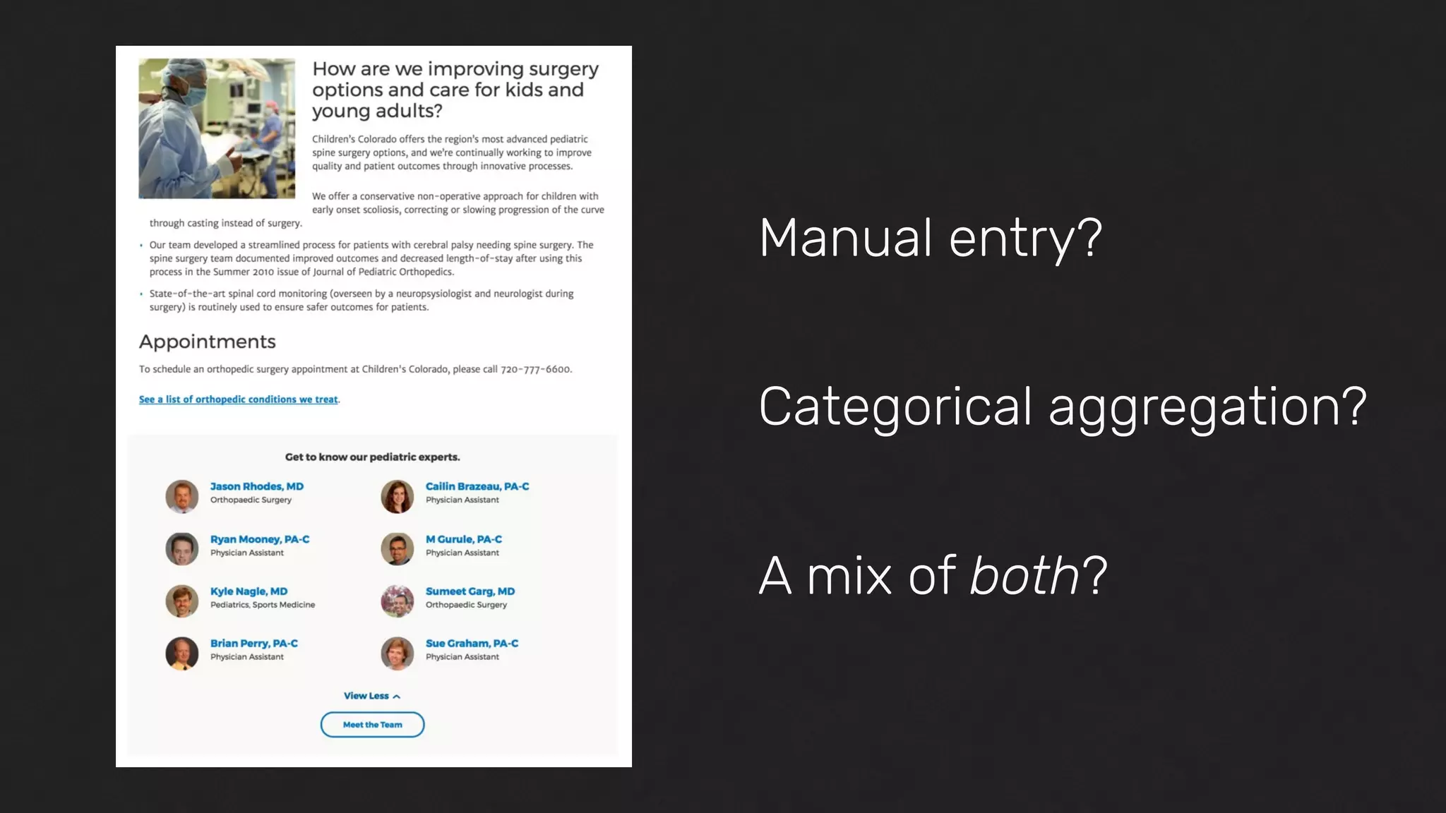Manual entry?
Categorical aggregation?
A mix of both?
 
