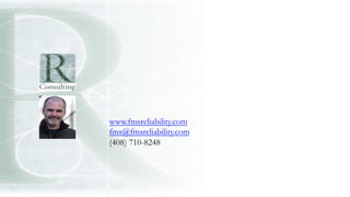 www.fmsreliability.com
fms@fmsreliability.com
(408) 710-8248
 