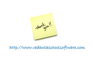 http://www.vedantaschoolsoftware.com
 