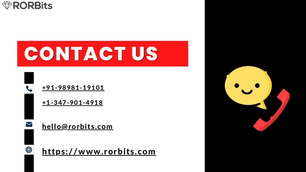hello@rorbits.com https://www.rorbits.com CONTACT US CONTACT US CONTACT US +91-98981-19101 +1-347-901-4918 