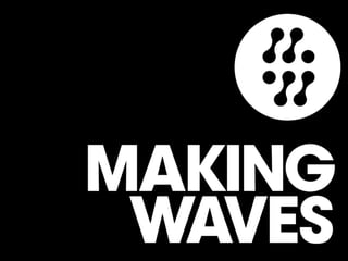 Making waves ixda student presentation