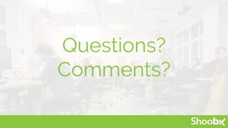Questions?
Comments?
 