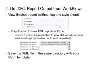 Making WorkFlows XML Report Output Work For You | PPTX