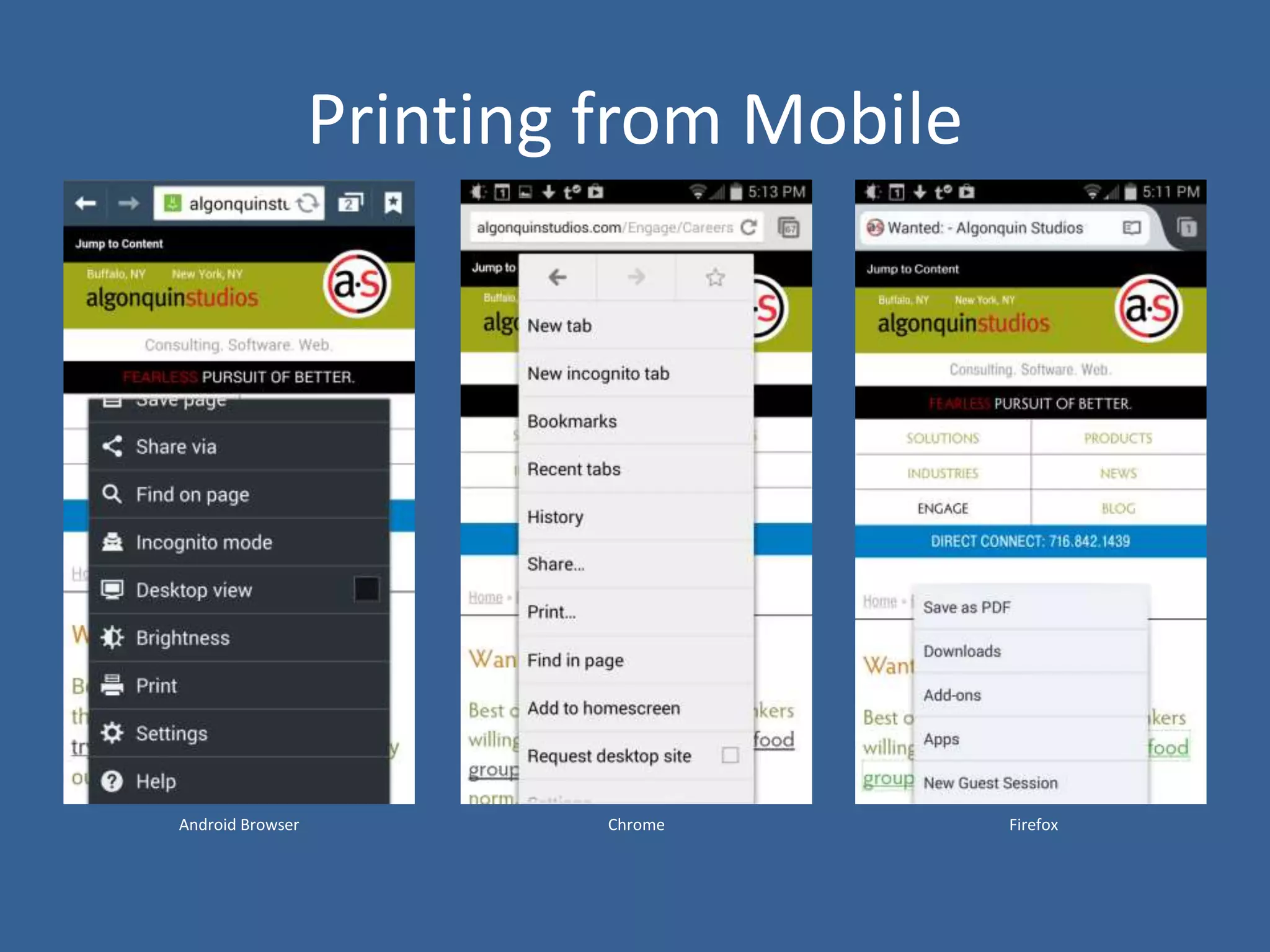 Printing from Mobile
Android Browser Chrome Firefox
 