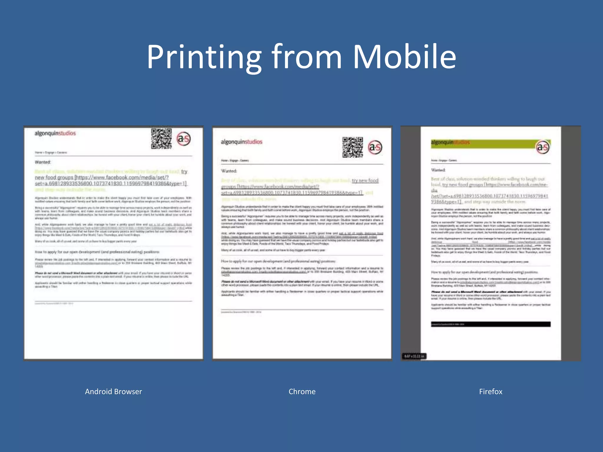 Printing from Mobile
Android Browser Chrome Firefox
 