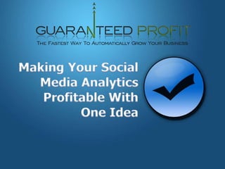Making Your Social Media Analytics Profitable With One Idea 