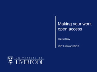 Making your work
open access

David Clay

28th February 2012
 
