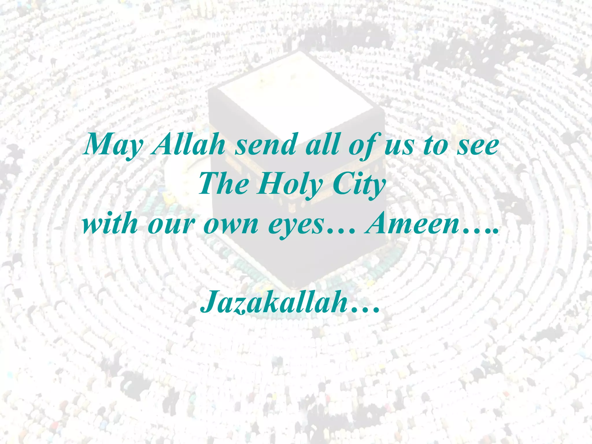 May Allah send all of us to see The Holy City with our own eyes…  Ameen …. Jazakallah … 