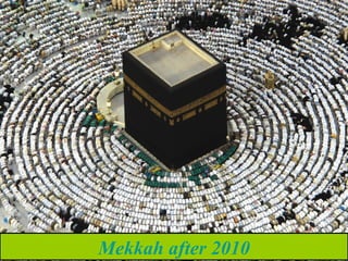 Mekkah  after 2010 