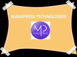 MAKKPRESS TECHNOLOGIES
 