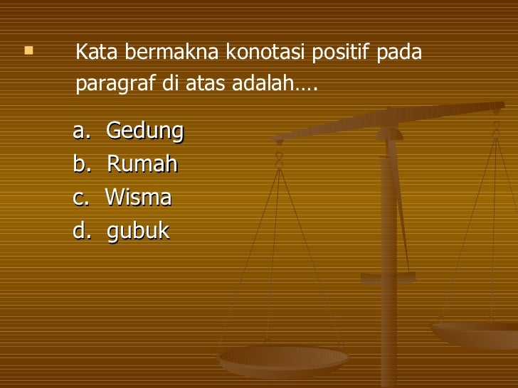 Makna Denotasi Dan Konotasi