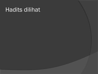 Hadits dilihat

 