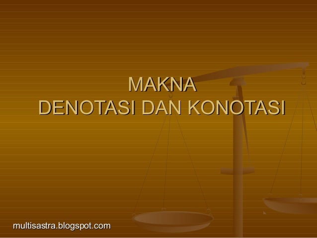Contoh Kalimat Denotasi Dan Konotasi Dari Kata Jalan