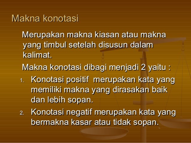 Contoh Kalimat Denotasi Dan Konotasi Dari Kata Jalan - Seputar Jalan