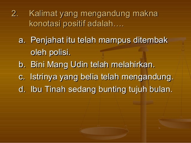 Kalimat Denotasi Dan Konotasi Bunga : Pemahaman Tentang Kata atau
