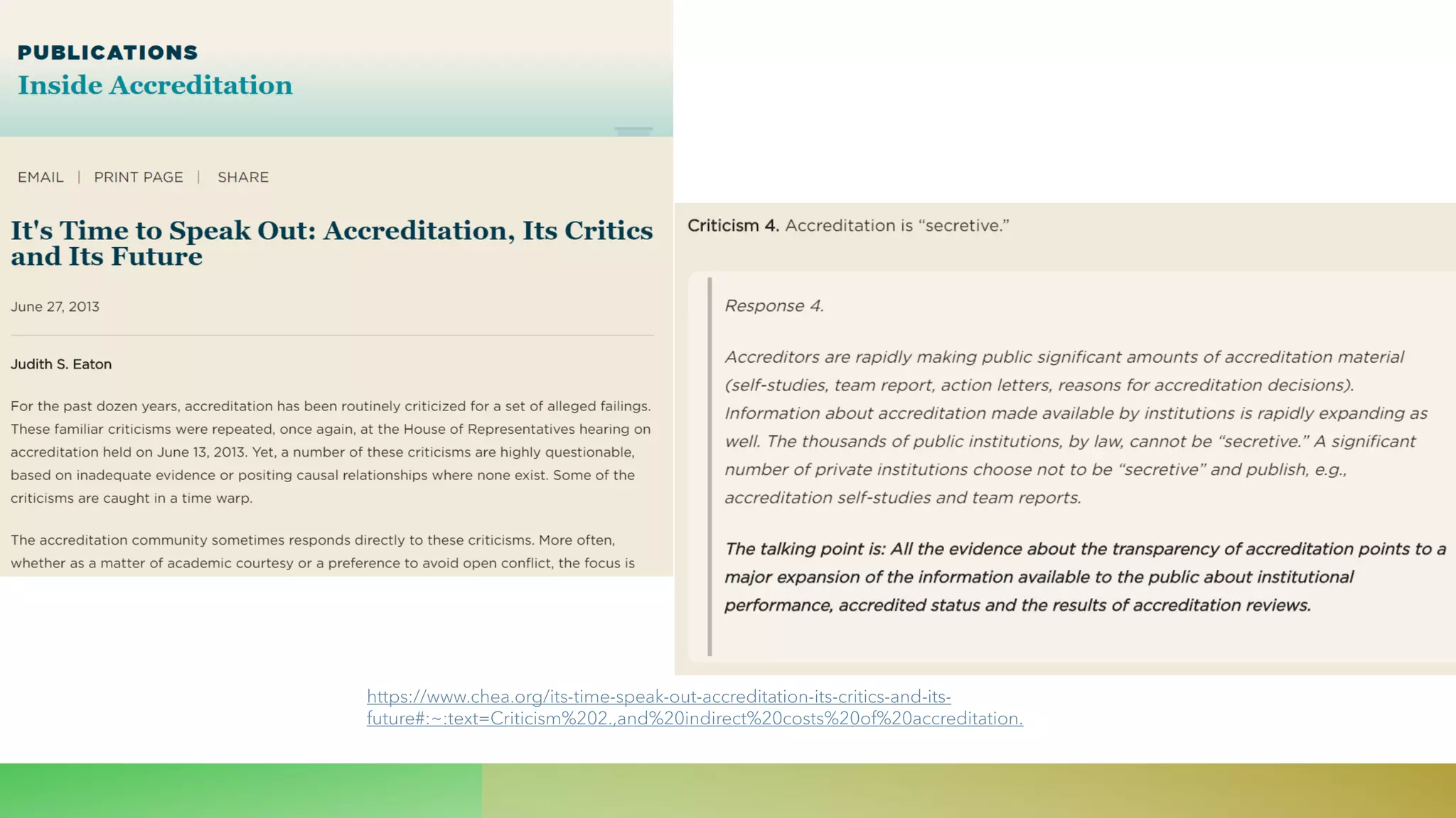 https://www.chea.org/its-time-speak-out-accreditation-its-critics-and-its-
future#:~:text=Criticism%202.,and%20indirect%20costs%20of%20accreditation.
 