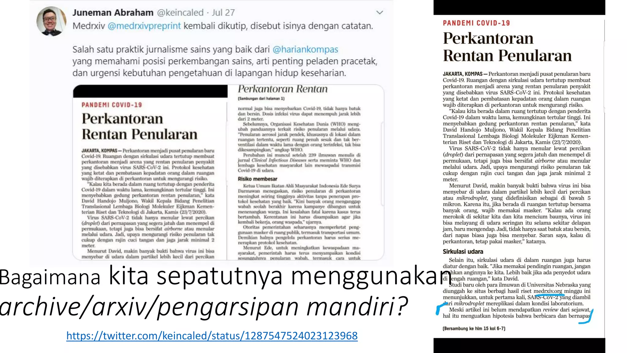 https://twitter.com/keincaled/status/1287547524023123968
Bagaimana kita sepatutnya menggunakan
archive/arxiv/pengarsipan mandiri?
 