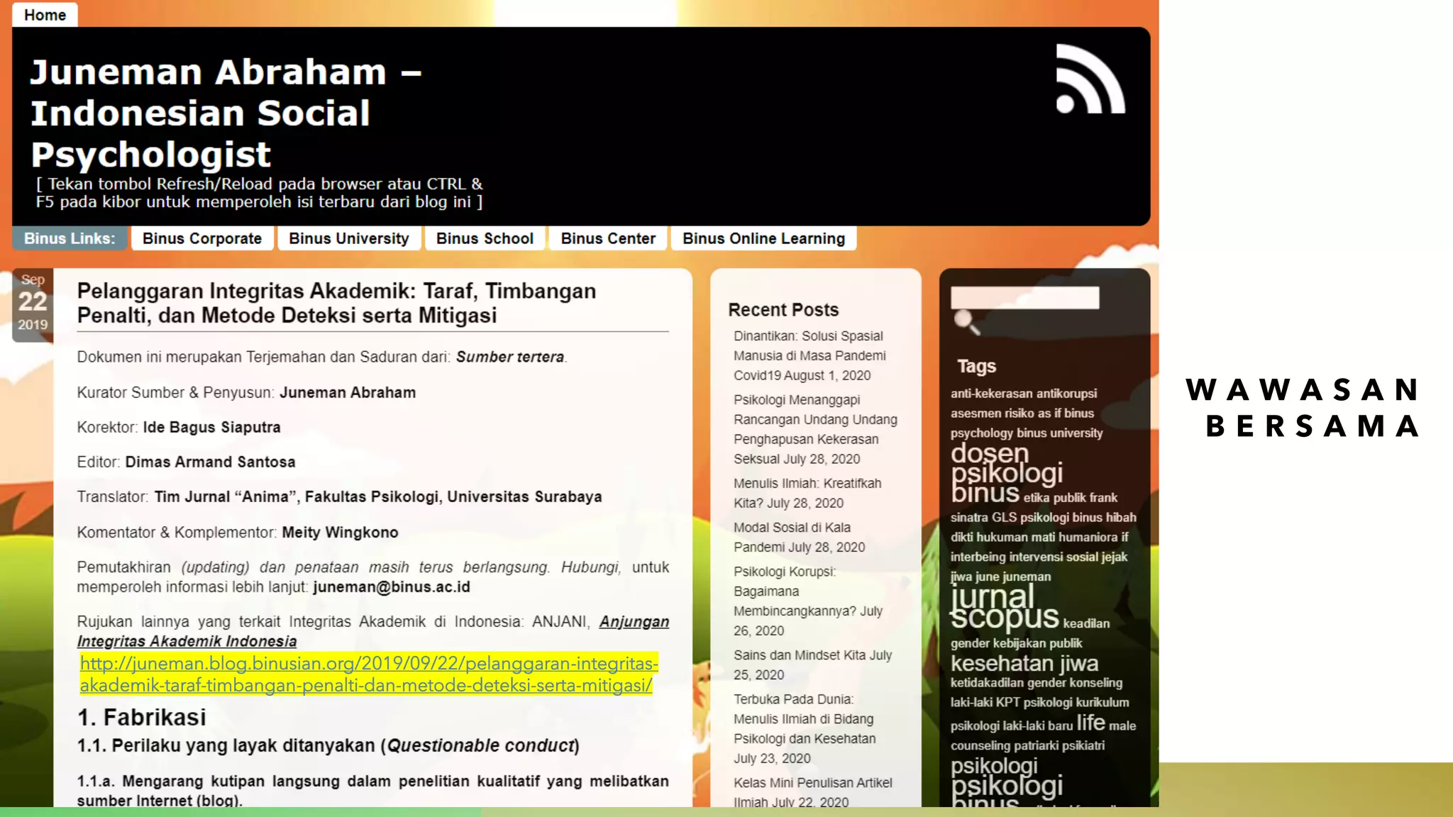 W A W A S A N
B E R S A M A
http://juneman.blog.binusian.org/2019/09/22/pelanggaran-integritas-
akademik-taraf-timbangan-penalti-dan-metode-deteksi-serta-mitigasi/
 