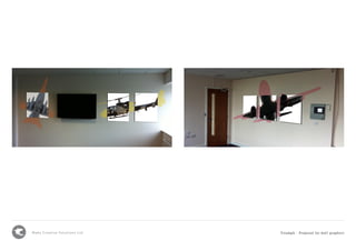 Mako Creative Solutions Ltd Triumph - Proposal for wall graphics
 
