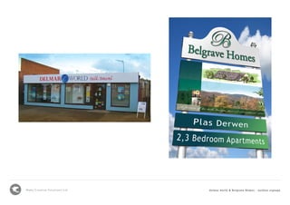 Mako Creative Solutions Ltd delmar world & Belgrave Homes - outdoor signage
 