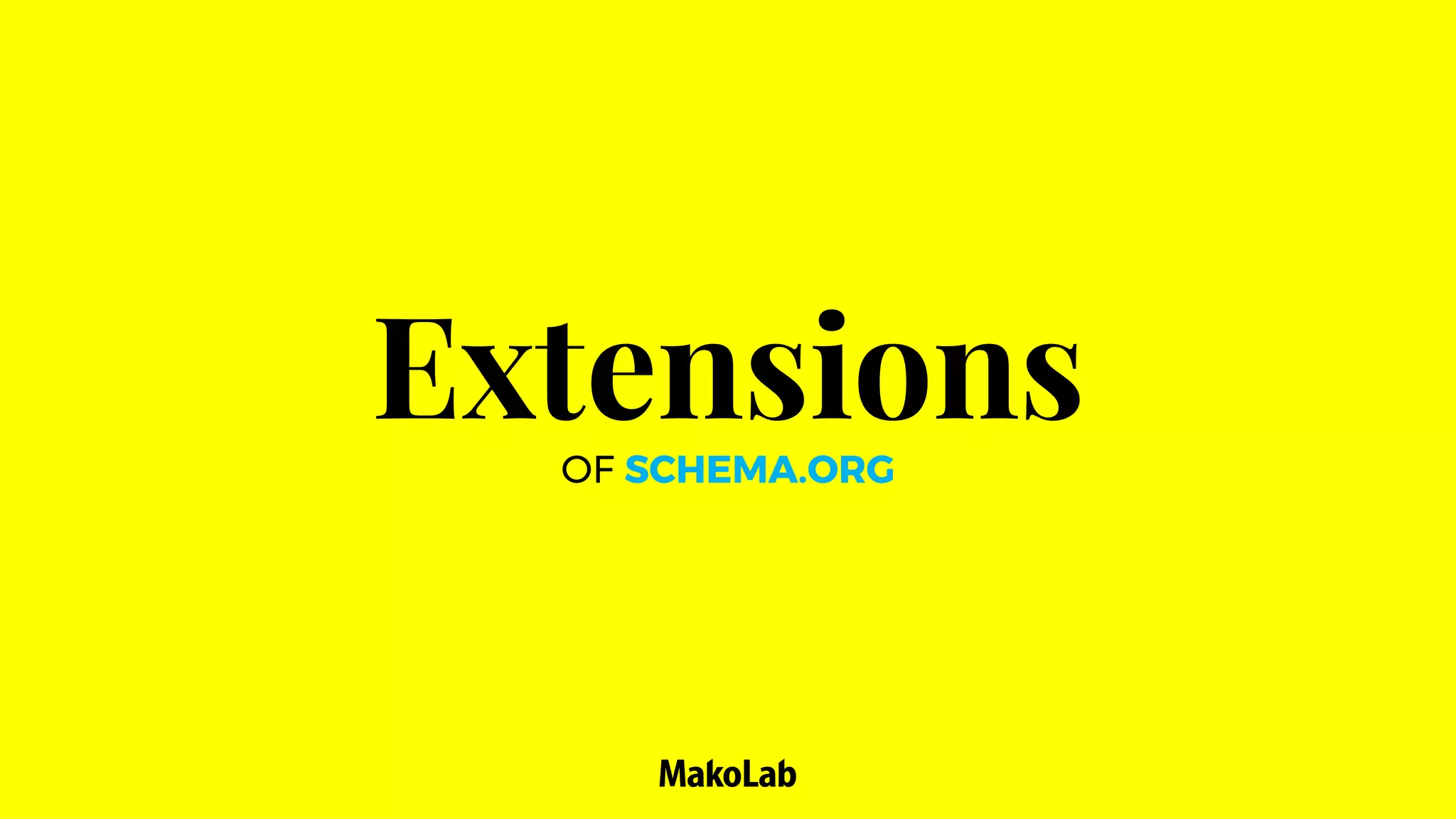 ExtensionsOF SCHEMA.ORG
 