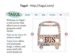 Tagul - http://tagul.com/
 
