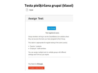 Testa piešķiršana grupai (klasei)
 