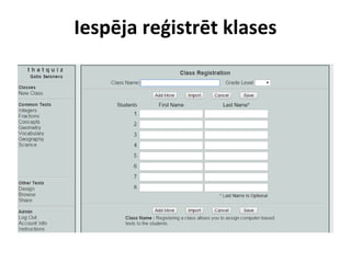Iespēja reģistrēt klases
 