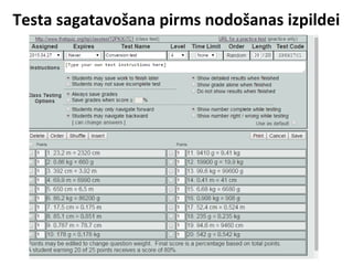 Testa sagatavošana pirms nodošanas izpildei
 