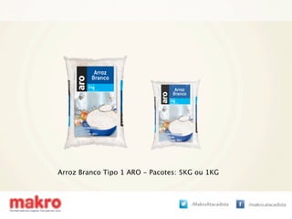 Arroz Branco Tipo 1 ARO - Pacotes: 5KG ou 1KG