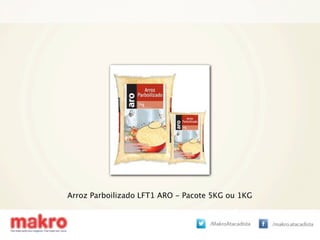 Arroz Parboilizado LFT1 ARO - Pacote 5KG ou 1KG