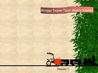 Duaaar !! Minggu Depan Teori Makro Keynes Bye Bye 
