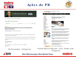 Ações de PR IG Economia - 06/agosto Portal Abastecimento - New Trade.com  18/agosto 