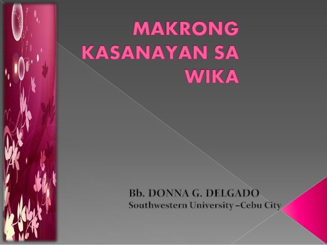 MAKRONG KASANAYAN SA WIKA: PAGSASALITA AT PAKIKINIG