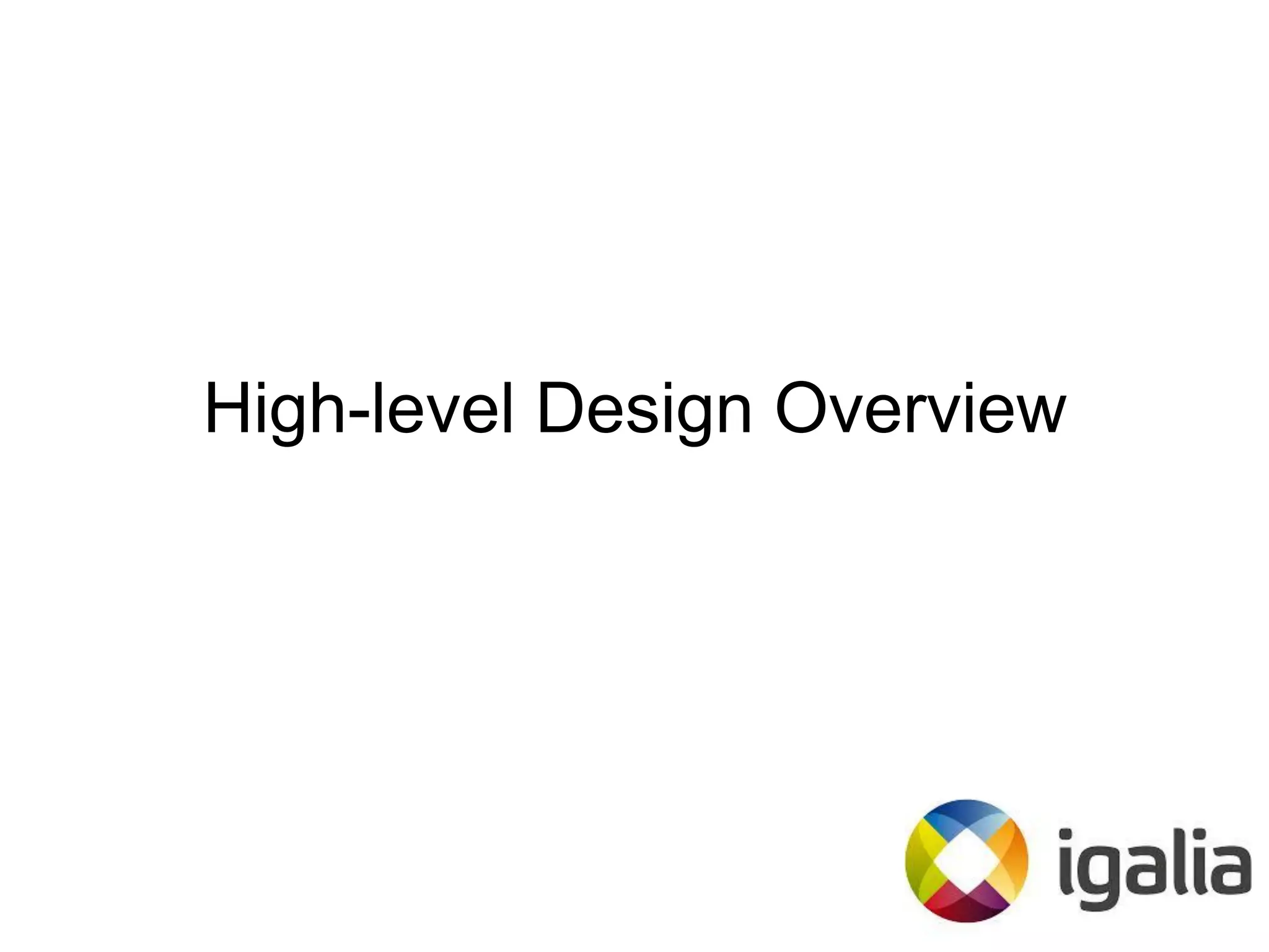 High-level Design Overview
 