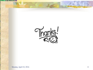 Monday, April 18, 2016 11
 