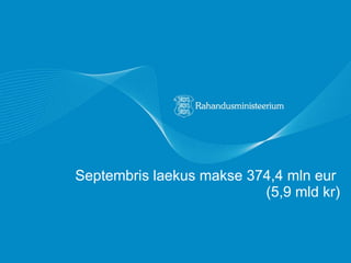 Septembris laekus makse 374,4 mln eur  (5,9 mld kr) 