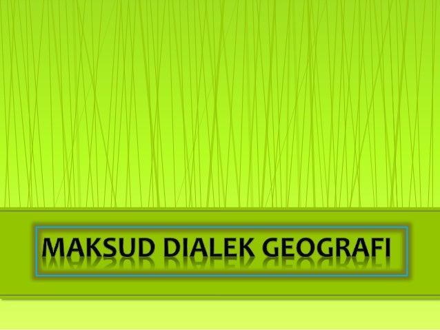 Maksud Dialek Geografi Dan Dialek Sosial 1