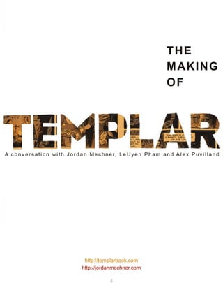 6
http://templarbook.com
http://jordanmechner.com
 