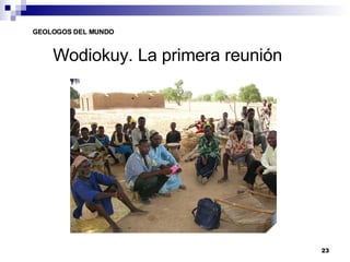 Wodiokuy. La primera reunión 