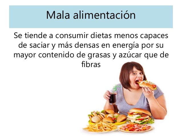 Malos hábitos alimenticios y sedentarismo.