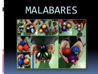 MALABARES
 