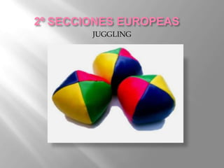 2º SECCIONES EUROPEASJUGGLING