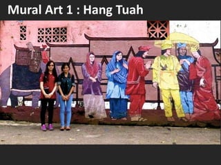 Mural Art 1 : Hang Tuah
 